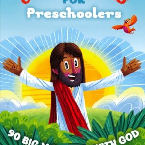 Our Daily Bread For Preschoolers: 90 Big Moments with God