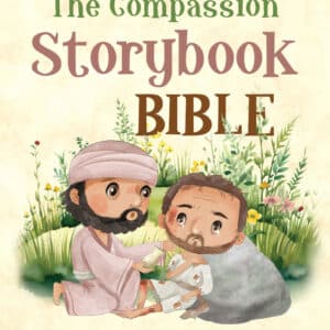 The Compassion Storybook Bible