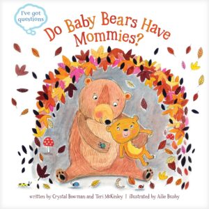 Do Baby Bears Have Mommies?